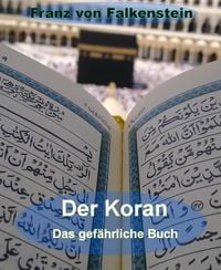 Produktbild: Der Koran - Das gef&auml;hrliche Buch