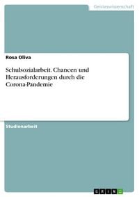 Produktbild: Schulsozialarbeit. Chancen und Herausforderungen durch die Corona-Pandemie