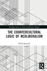 Produktbild: The Countercultural Logic of Neoliberalism