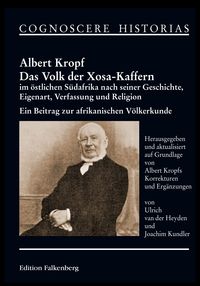Produktbild: Das Volk der Xosa-Kaffern im &ouml;stlichen S&uuml;dafrika nach seiner Geschichte, Eigenart, Verfassung und Religion
