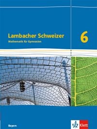 Produktbild: Lambacher Schweizer Mathematik 6. Ausgabe Bayern