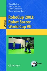 Produktbild: RoboCup 2003: Robot Soccer World Cup VII