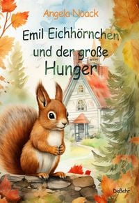 Produktbild: Emil Eichh&ouml;rnchen und der gro&szlig;e Hunger