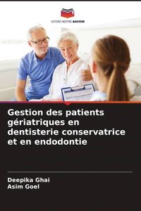 Produktbild: Gestion des patients g&eacute;riatriques en dentisterie conservatrice et en endodontie