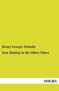 Produktbild: Iron Making in the Olden Times