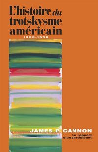 Produktbild: L'Histoire Du Trotskysme Am&eacute;ricain, 1928-1938