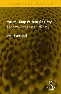 Produktbild: Springhall, J: Youth, Empire and Society