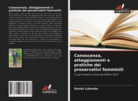 Produktbild: Conoscenza, atteggiamenti e pratiche dei preservativi femminili
