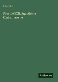 Produktbild: &Uuml;ber die XXII. &Auml;gyptische K&ouml;nigsdynastie