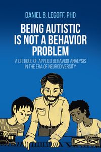 Produktbild: Being Autistic is Not a Behavior Problem