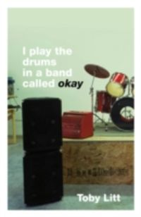 Produktbild: I Play the Drums in a Band Called Okay