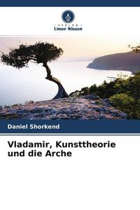Produktbild: Vladamir, Kunsttheorie und die Arche