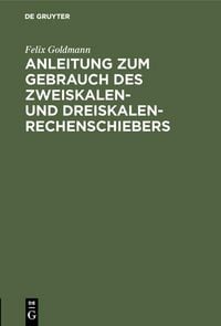 Produktbild: Anleitung zum Gebrauch des Zweiskalen- und Dreiskalen-Rechenschiebers