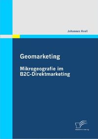 Bild vom Artikel Geomarketing: Mikrogeografie im B2C-Direktmarketing vom Autor Johannes Kroll