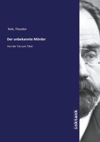 Bild vom Artikel Reik, T: Der unbekannte Mörder vom Autor Theodor Reik