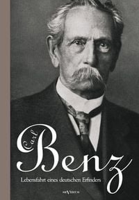 Bild vom Artikel Carl Benz. Lebensfahrt eines deutschen Erfinders vom Autor Carl Benz