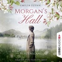 Produktbild: Morgan's Hall - Herzensland - Die Morgan-Saga, Teil 1