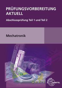 Produktbild: Pr&uuml;fungsvorbereitung aktuell Mechatronik