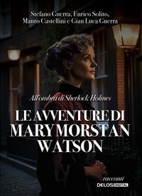 Produktbild: All'ombra di Sherlock Holmes. Le avventure di Mary Morstan Watson