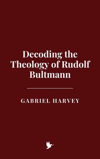 Produktbild: Decoding the Theology of Rudolf Bultmann