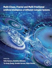 Produktbild: Multi-Chaos, Fractal and Multi-Fractional Artificial Intelligence of Different Complex Systems