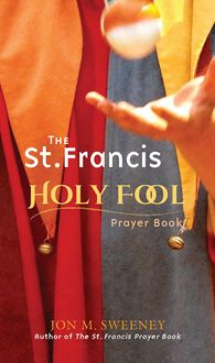 Produktbild: The St. Francis Holy Fool Prayer Book