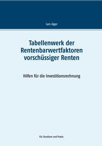 Produktbild: Tabellenwerk der Rentenbarwertfaktoren vorsch&uuml;ssiger Renten