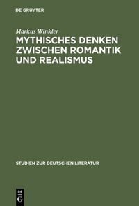 Produktbild: Mythisches Denken zwischen Romantik und Realismus