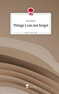 Produktbild: Things I can not forget. Life is a Story - story.one