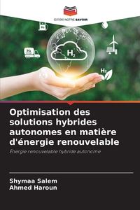 Produktbild: Optimisation des solutions hybrides autonomes en mati&egrave;re d'&eacute;nergie renouvelable