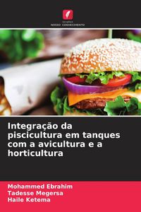 Produktbild: Integra&ccedil;&atilde;o da piscicultura em tanques com a avicultura e a horticultura