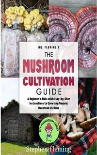 Produktbild: The Mushroom Cultivation Guide