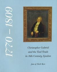 Produktbild: Christopher Gabriel and the Tool Trade in 18th Century London 1770-1809
