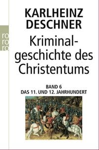 Bild vom Artikel Kriminalgeschichte des Christentums 6 vom Autor Karlheinz Deschner