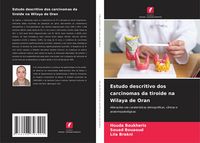 Produktbild: Estudo descritivo dos carcinomas da tiroide na Wilaya de Oran
