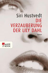Produktbild: Die Verzauberung der Lily Dahl