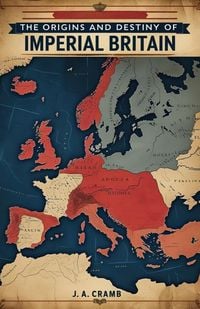 Produktbild: The Origins and Destiny of Imperial Britain