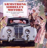 Produktbild: Smith, B: Armstrong Siddeley Motors: the Cars, the Company a