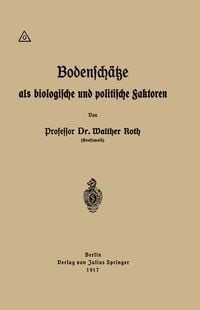 Produktbild: Bodensch&auml;tze als biologische und politische Faktoren