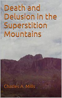 Produktbild: Death and Delusion in the Superstition Mountains