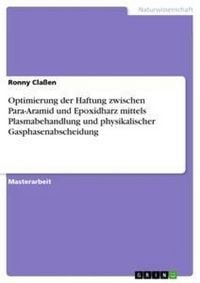 Produktbild: Optimierung der Haftung zwischen Para-Aramid und Epoxidharz mittels Plasmabehandlung und physikalischer Gasphasenabscheidung