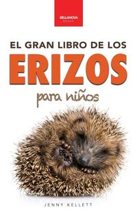 Produktbild: Erizos El Gran Libro de los Erizos para Ni&ntilde;os