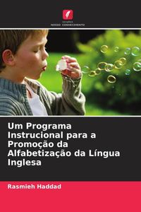Produktbild: Um Programa Instrucional para a Promo&ccedil;&atilde;o da Alfabetiza&ccedil;&atilde;o da L&iacute;ngua Inglesa
