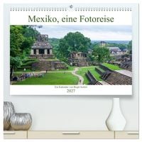 Produktbild: Mexiko, eine Fotoreise (hochwertiger Premium Wandkalender 2027 DIN A2 quer), Kunstdruck in Hochglanz