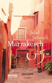 Bild vom Artikel Marrakesch vom Autor Jalid Sehouli