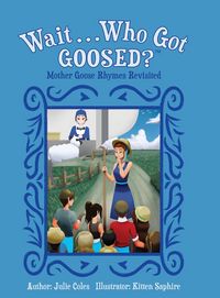 Produktbild: Wait...Who Got Goosed?(TM) Mother Goose Rhymes Revisited
