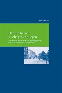 Produktbild: Den Code civil "richtiger" auslegen