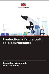 Produktbild: Production &agrave; faible co&ucirc;t de biosurfactants