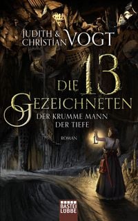 Produktbild: Die dreizehn Gezeichneten - Der Krumme Mann der Tiefe