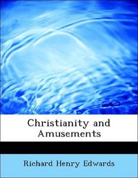 Produktbild: Edwards, R: Christianity and Amusements